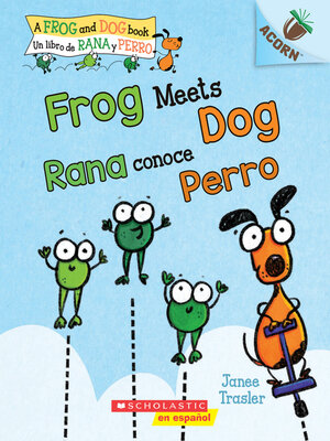 cover image of Frog Meets Dog / Rana conoce Perro
